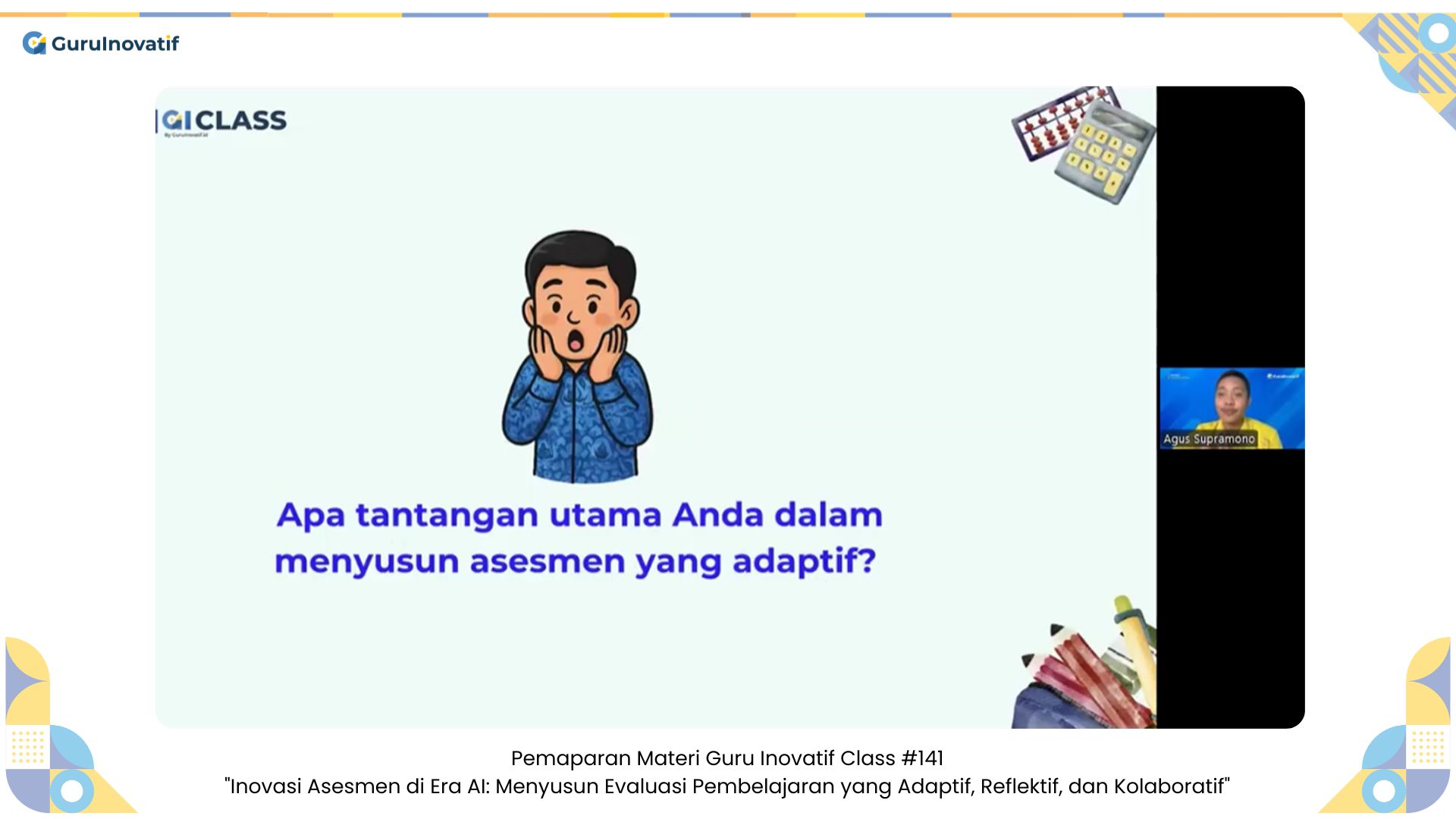 GI Class #141 | Inovasi Asesmen di Era AI: Menyusun Evaluasi Pembelajaran yang Adaptif, Reflektif, dan Kolaboratif