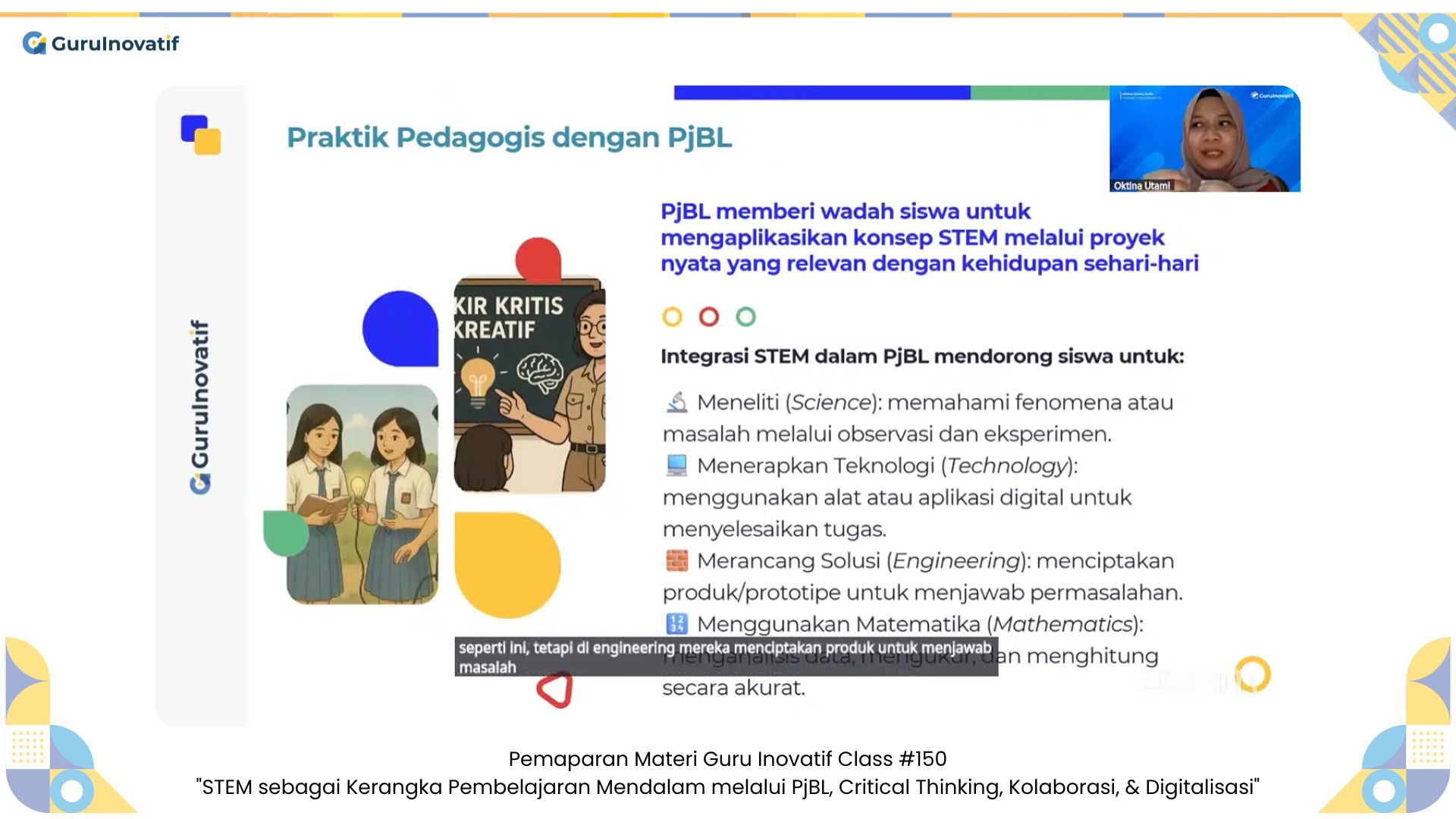 GI Class #150 | STEM sebagai Kerangka Pembelajaran Mendalam melalui PjBL, Critical Thinking, Kolaborasi, dan Digitalisasi