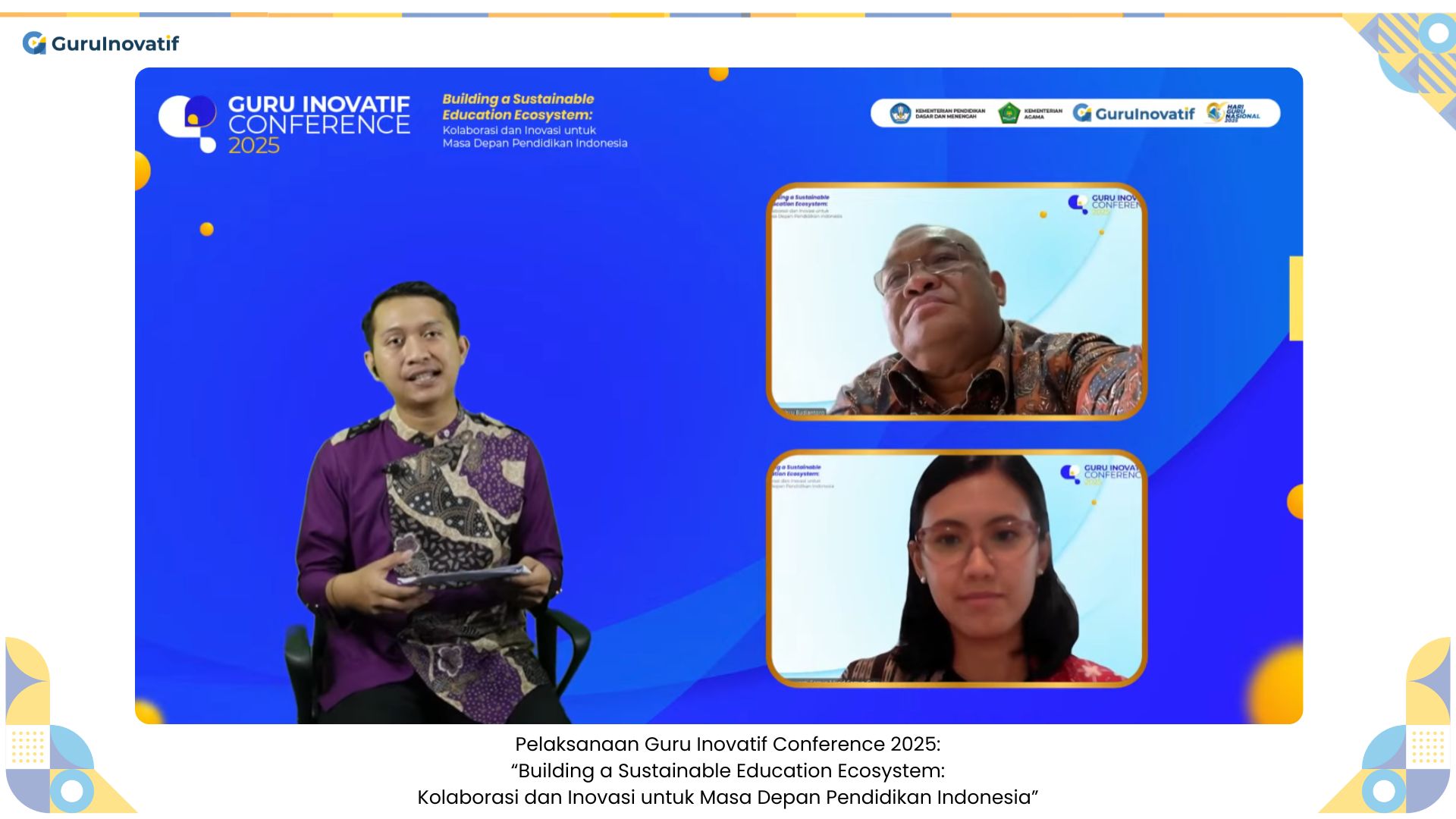 Guru Inovatif Conference 2025 | Building a Sustainable Education Ecosystem: Kolaborasi dan Inovasi untuk Masa Depan Pendidikan Indonesia